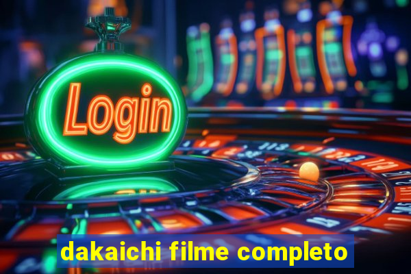 dakaichi filme completo